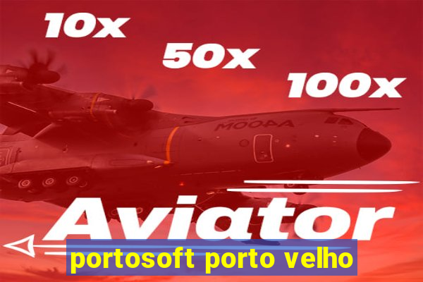 portosoft porto velho